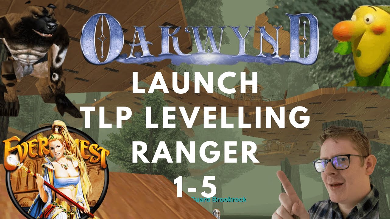 Everquest TLP - Oakwynd LAUNCH - Ranger Leveling 1-5