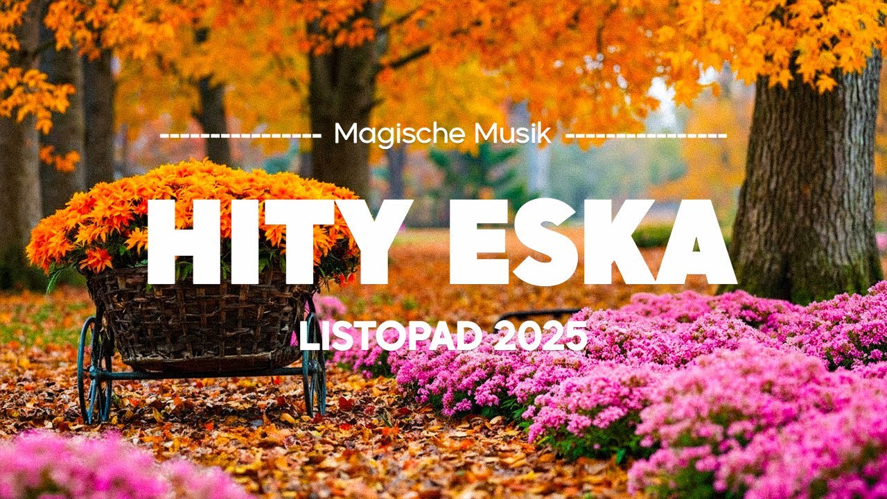 Eska Hity Listopad 2025 🎶 Najgorętsze Hity 2025 – Polska Viral Playlist Vol.26