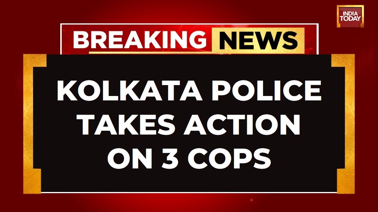 Kolkata Horror: 2 ACPs & 1 Inspector Suspended Over Vandalism In Kolkata | India Today News