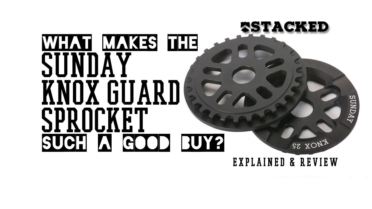 Sunday Knox guard sprocket explained and review