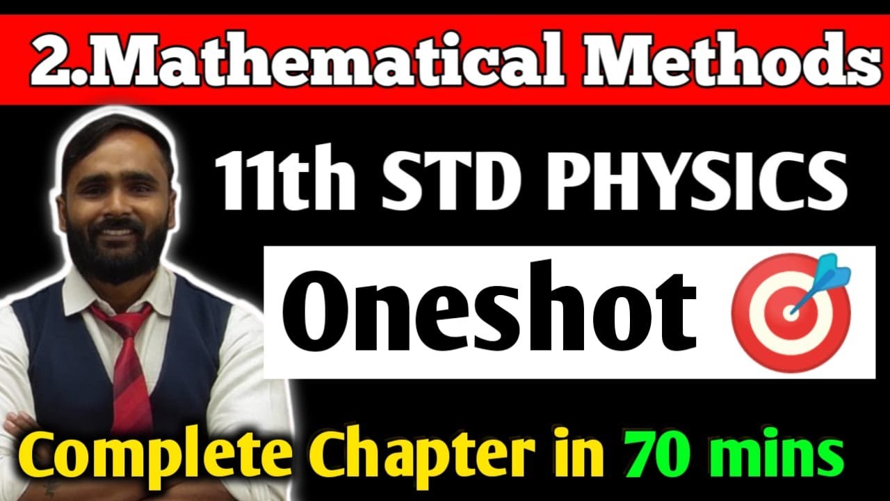 11th PHYSICS | MATHEMATICAL METHOD | Oneshot 🎯| PRADEEP GIRI SIR