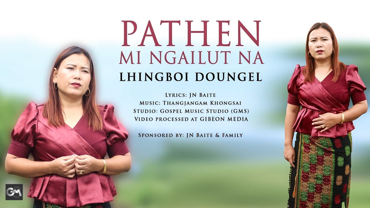 LHINGBOI DOUNGEL || PATHEN MI NGAILUTNA || Video processed at GIBEON MEDIA