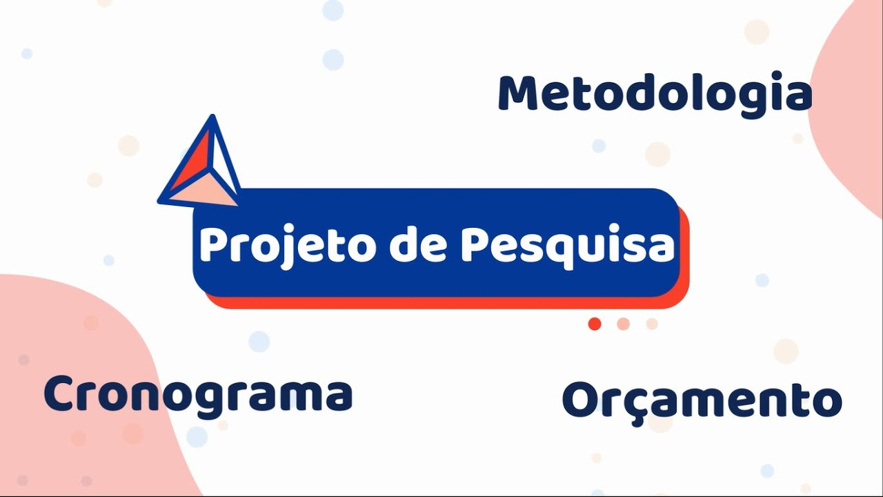 Projeto de Pesquisa - Metodologia, Cronograma e Orçamento