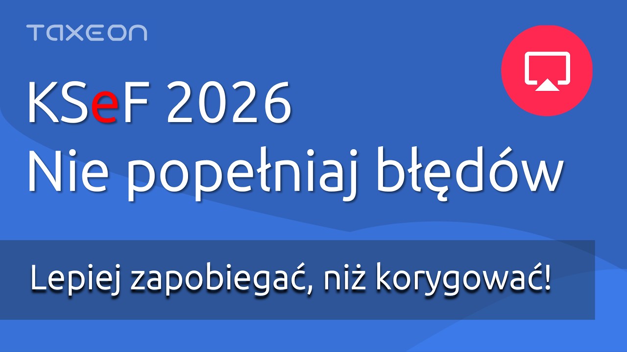 Faktury KSeF - Nie popełniaj błęd&oacute;w!