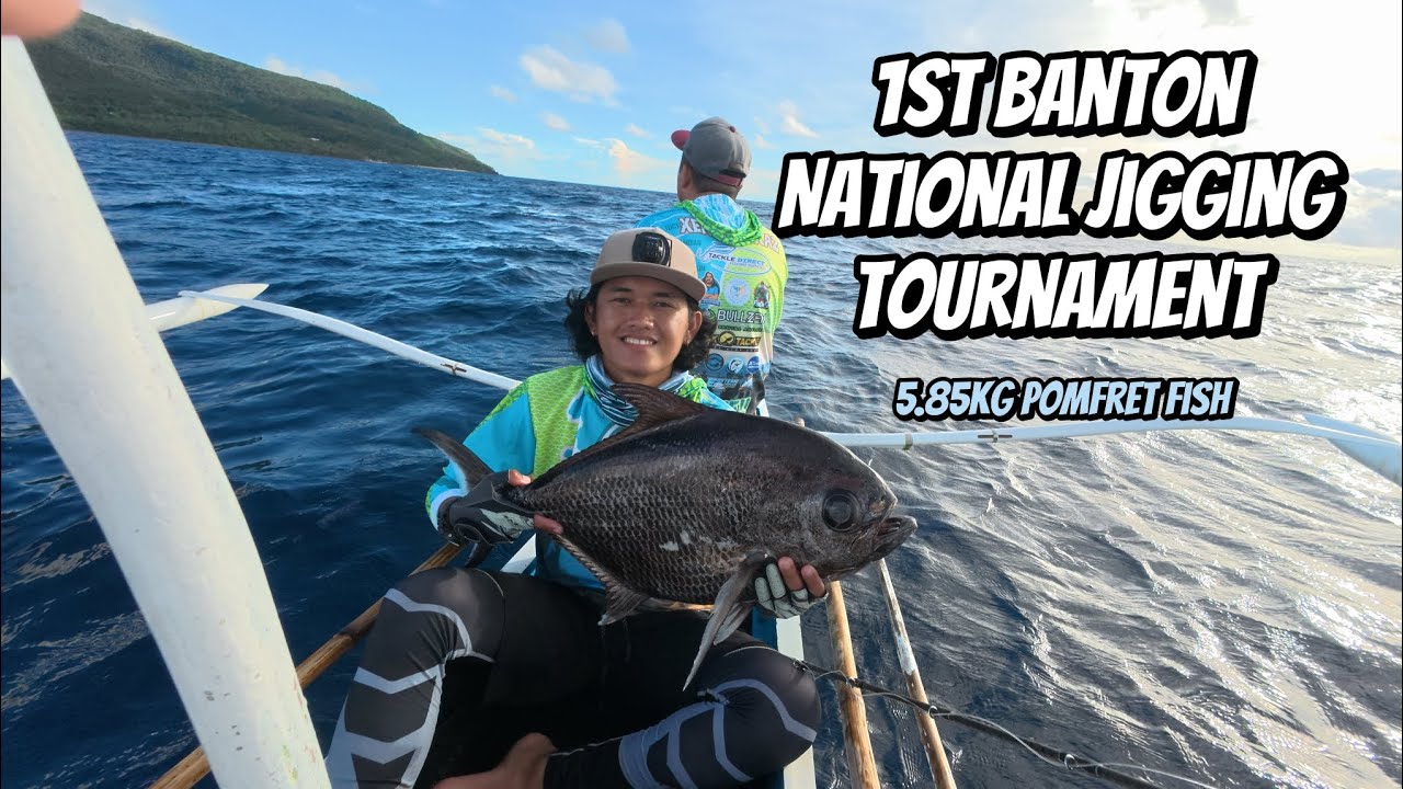 1ST BANTON ROMBLON NATIONAL JIGGING TOURNAMENT | 5.85KG POMFRET FISH 