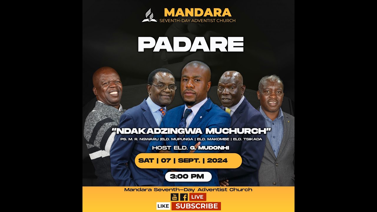 MANDARA SDA CHURCH || PADARE || TITLE: NDAKADZINGWA MUCHURCH || 07 SEPTEMBER 2024 || 3:00PM ||