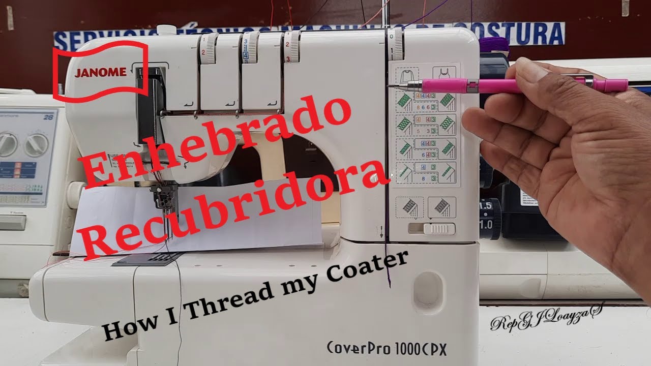 Cómo Enhebrar 1 Recubridora Janome How I Thread my Coater CoverPro 1000 CPX hecho en Taiwan