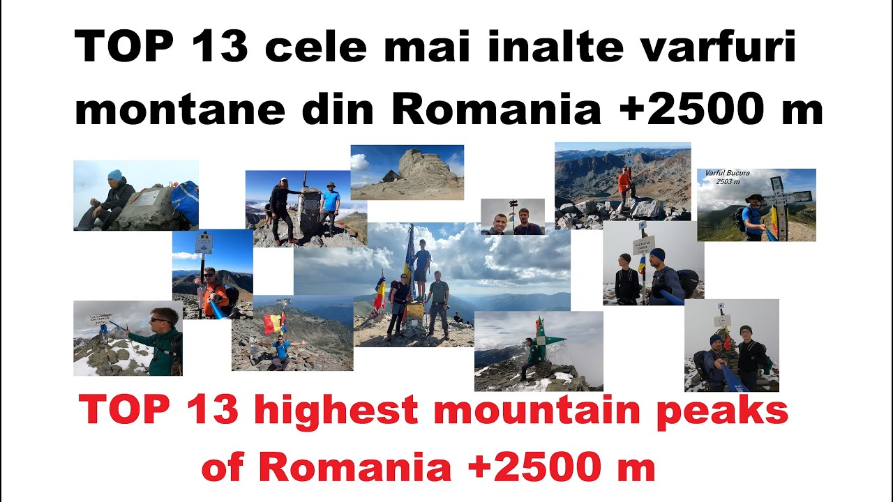 TOP 13 cele mai inalte varfuri montane din Romania +2500 m altitudine