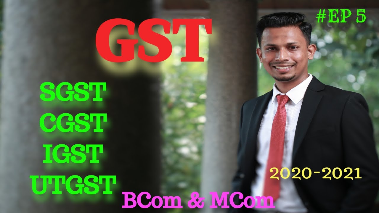 Components of GST|Types of GST|Badusha Manappattu|#EP5