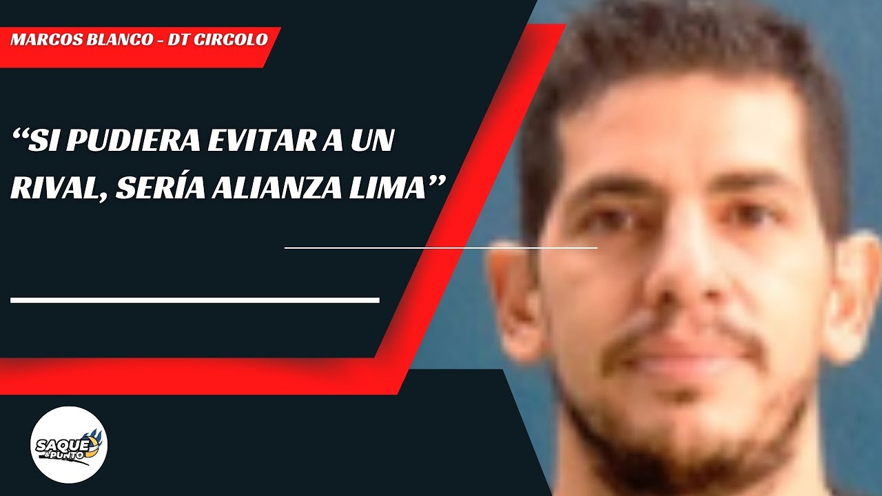 MARCOS BLANCO: "SI PUDIERA EVITAR A UN RIVAL, SERÍA ALIANZA LIMA"