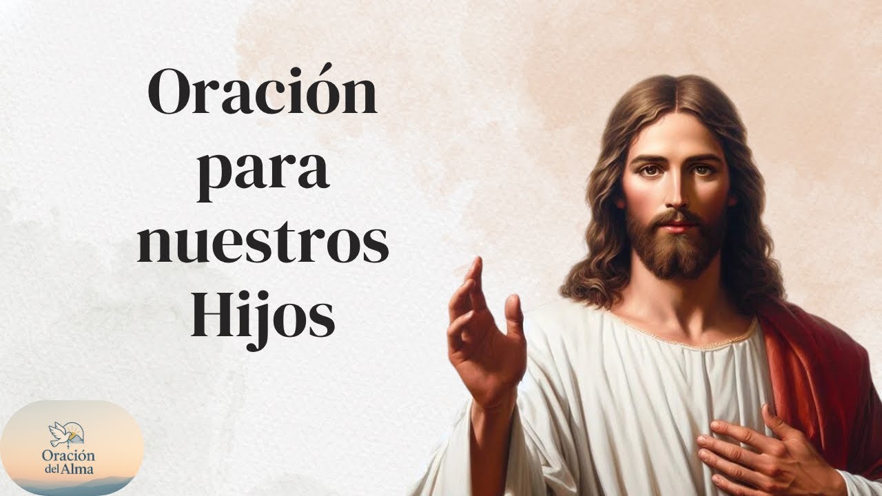 La Oración Extensa Que Salvará a Tu Hijo
