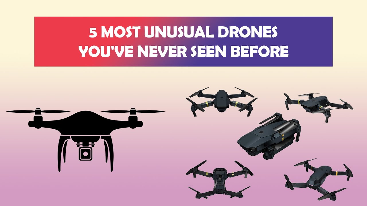 5 Most Unusual Drones 2023 You've Never Seen Before ~ [Drone With Camera]