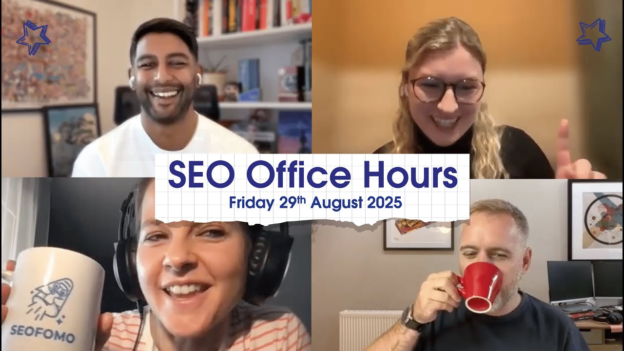 SEO Office Hours 29th August 25 ft. Luke Gosha, Emma Russell,  Jo Turnbull, Michael Chidzey