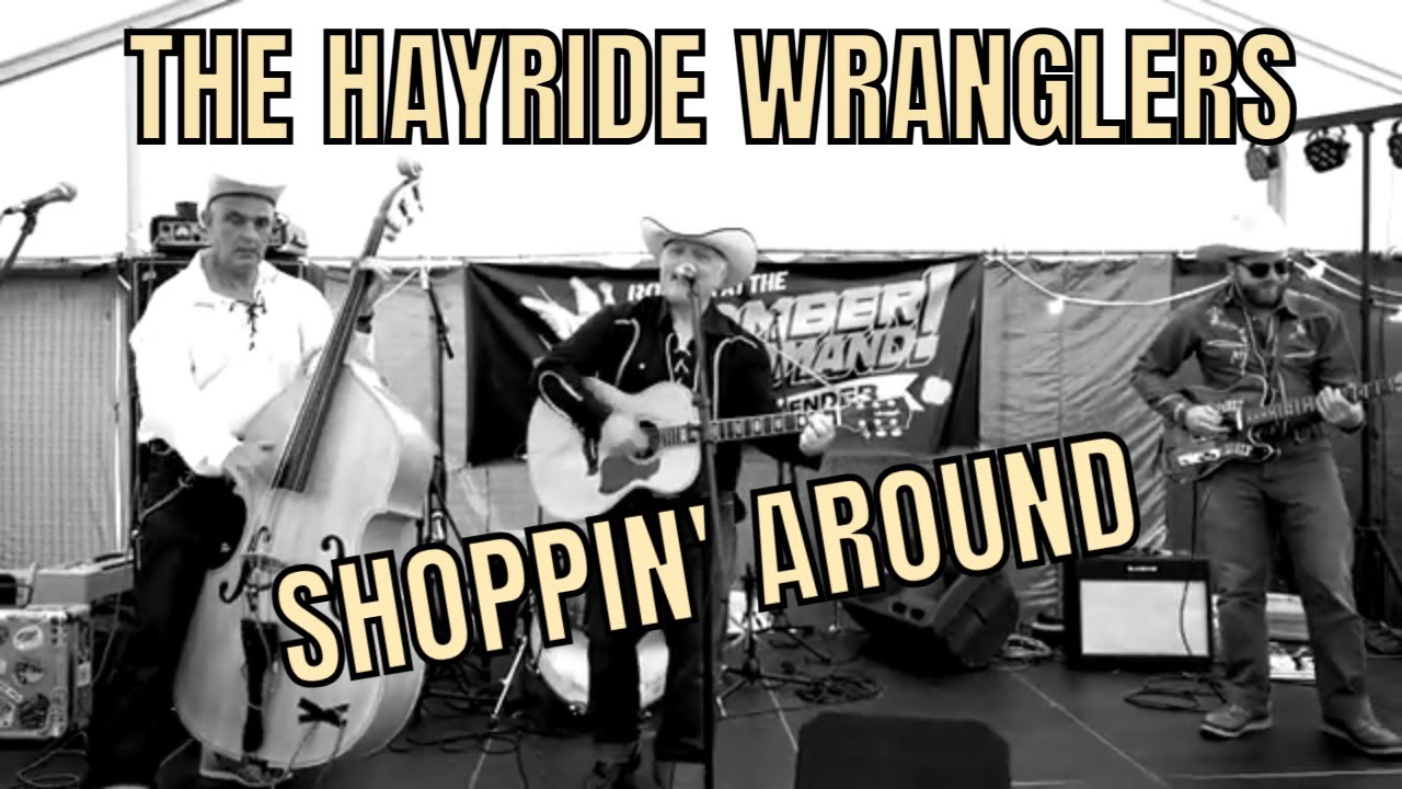 Shoppin' Around - The Hayride Wranglers