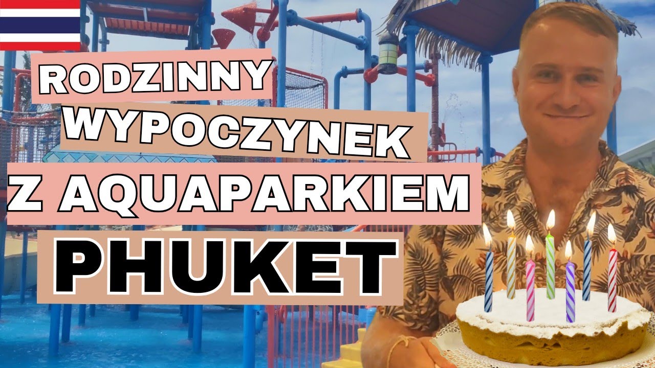 🇹🇭 Rodzinne Szaleństwo na Phuket: Wspólne Wakacje w Tajlandii z dziećmi🌴🌊