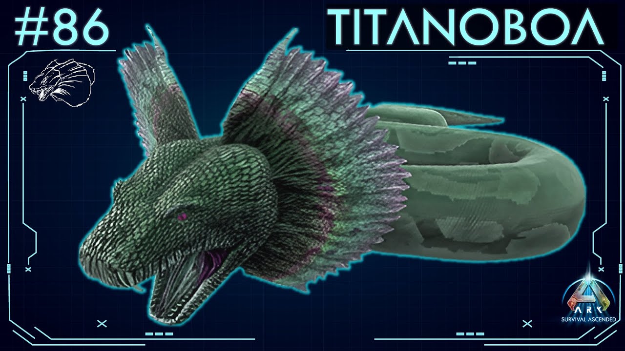 TODO SOBRE LA TITANOBOA (#86) |  ARK  | Dossiers La Isla |