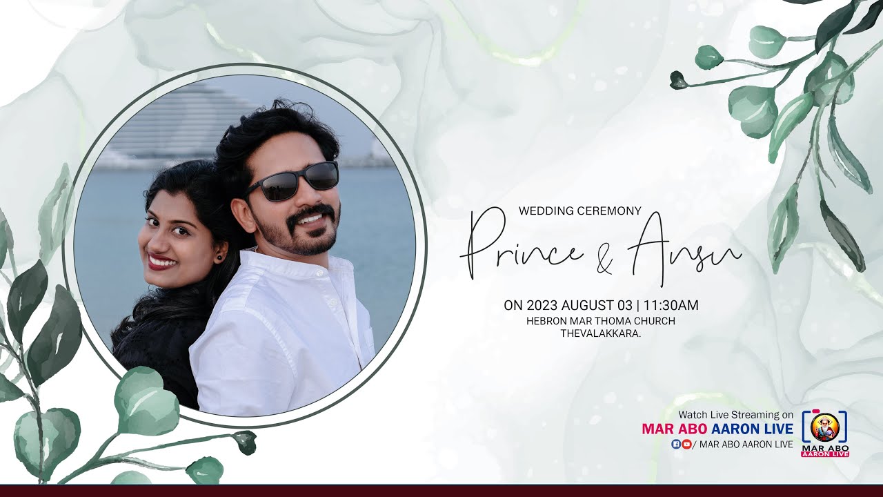 WEDDING CEREMONY | PRINCE & ANSU | HEBRON MARTHOMA CHURCH THEVALAKKARA | MAR ABO AARON LIVE