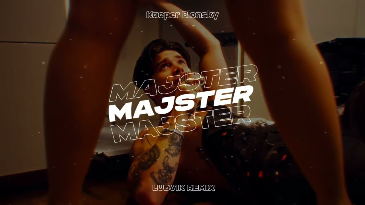 Kacper Blonsky - MAJSTER (LUDVIK REMIX)