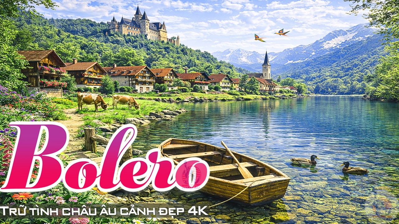 Đong đầy cảm xúc 2026 Mở nghe LK Nhạc BOLERO quá xá hay Nhạc TRỮ TÌNH Châu Âu Cảnh Đẹp 4K sắc màu