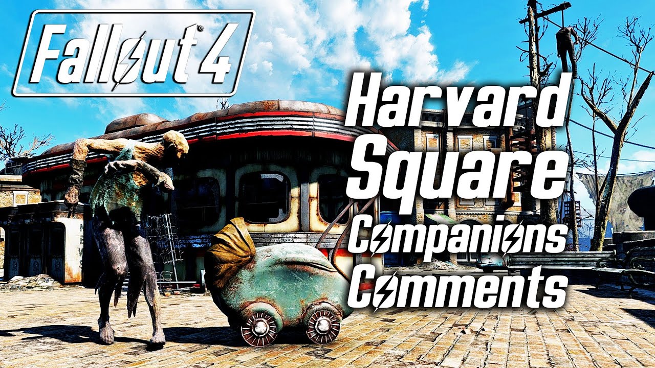Fallout 4 — Гарвардская площадь — Все комментарии спутников
