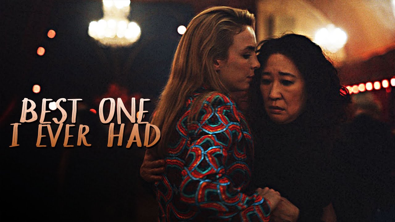 Eve & Villanelle || Best One I Ever Had