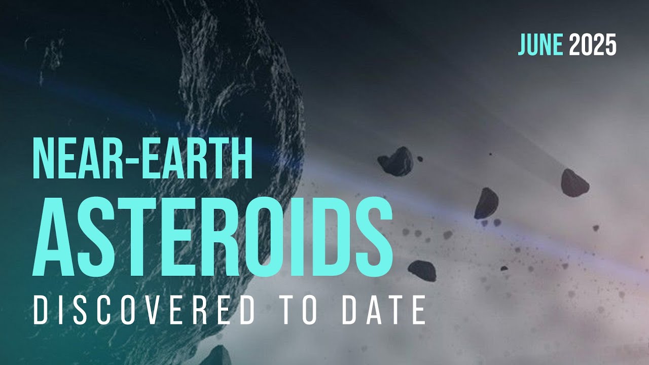 Planetary Defense: Tracking Near-Earth Asteroids | June 2025 Update
