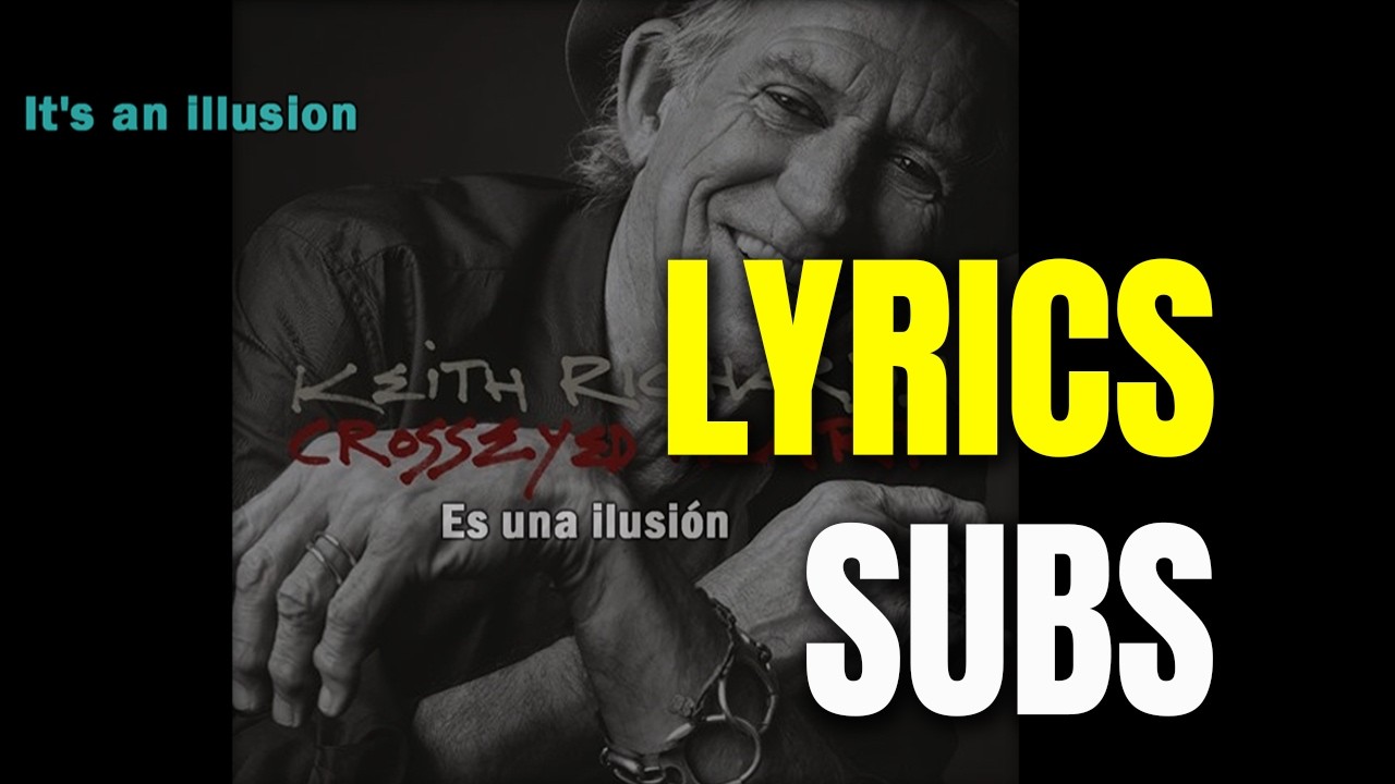 Illusion – Keith Richards / Norah Jones (Subtitulada Inglés/Español)