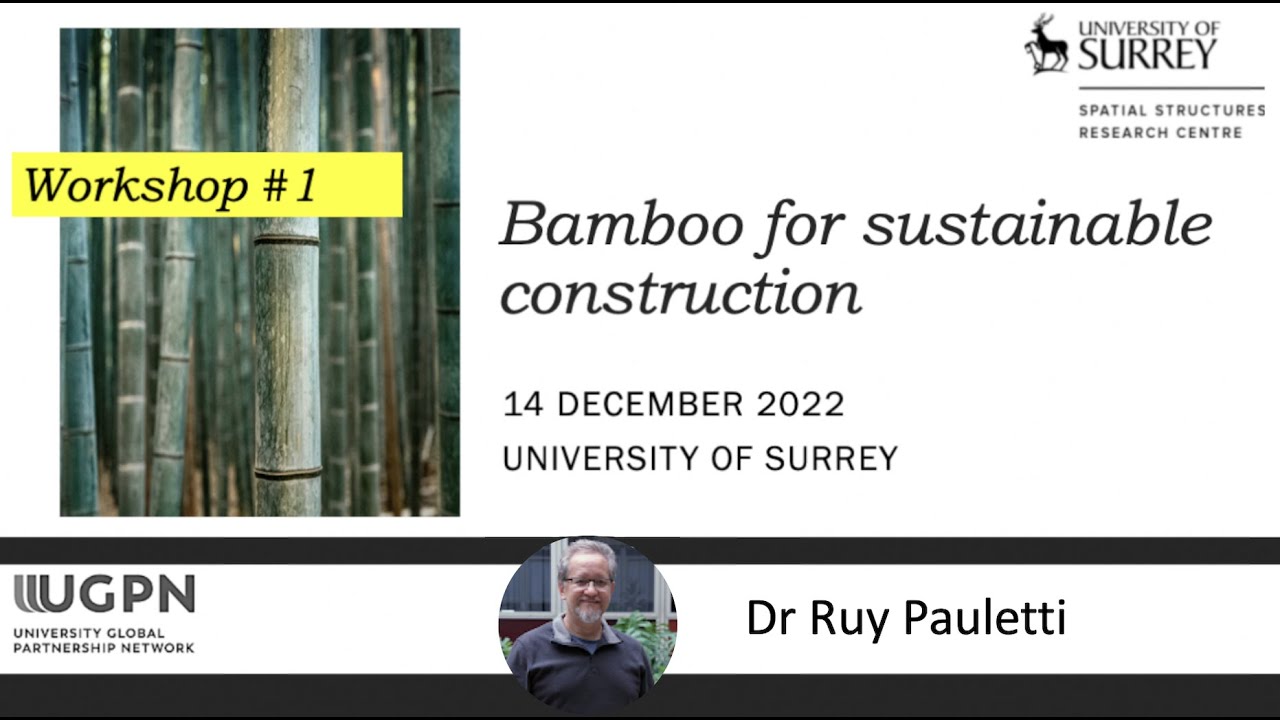 1st UGPN Workshop on Bamboo for Sustainable Construction – Dr Ruy Pauletti
