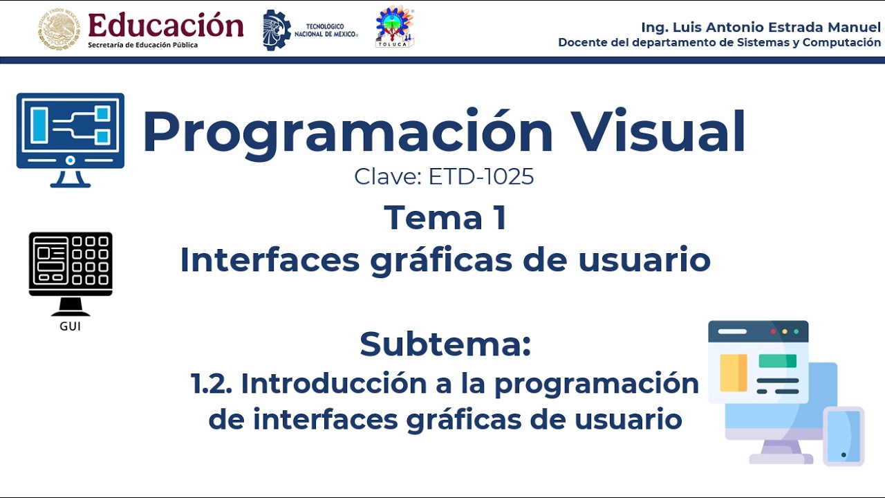 Subtema 1.2 Introducción a la programación de interfaces gráficas de usuarios