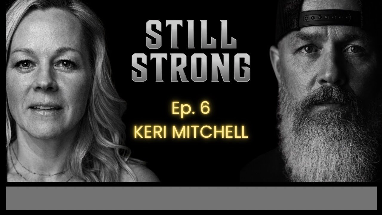 Still Strong #6 Keri Mitchell