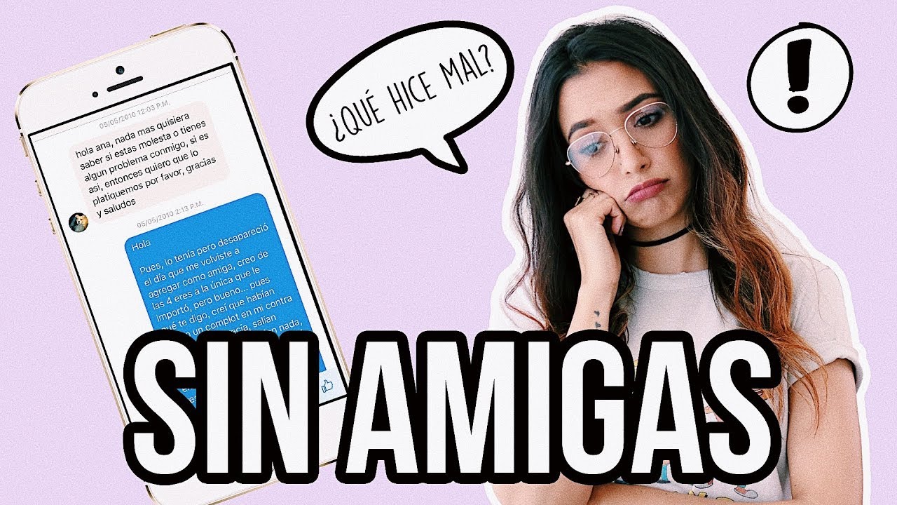 ME QUED&Eacute; SIN AMIGAS #StoryTime | @AnaVbon