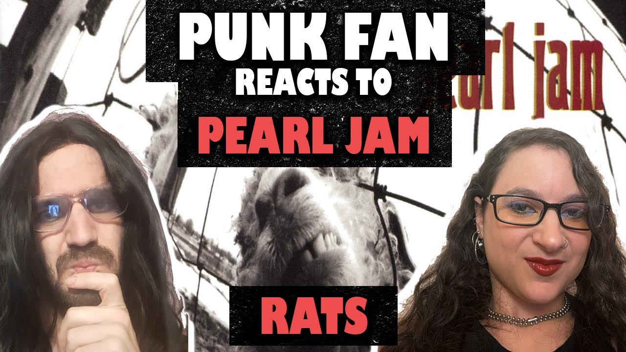 CONVERTING Punk Fan to Pearl Jam Fan - Rats (REACTION)