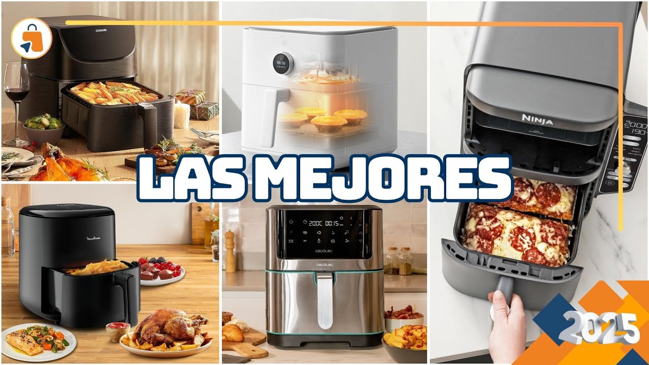 Las 5 mejores freidoras de aire en 2025 — Comparativa completa + ¿Cuál comprar según tu necesidad?