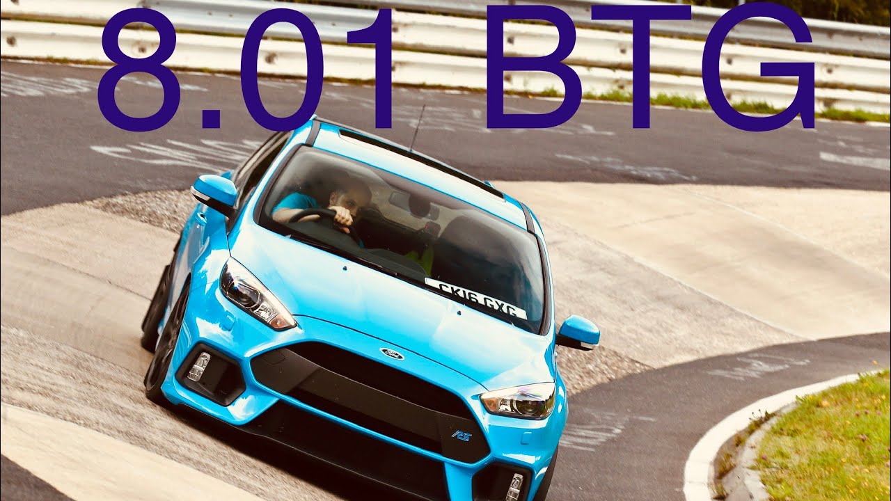 Focus RS MK3 8.01 BTG - Nurburgring, Nordschleife, Ford Track, stage 1 tune