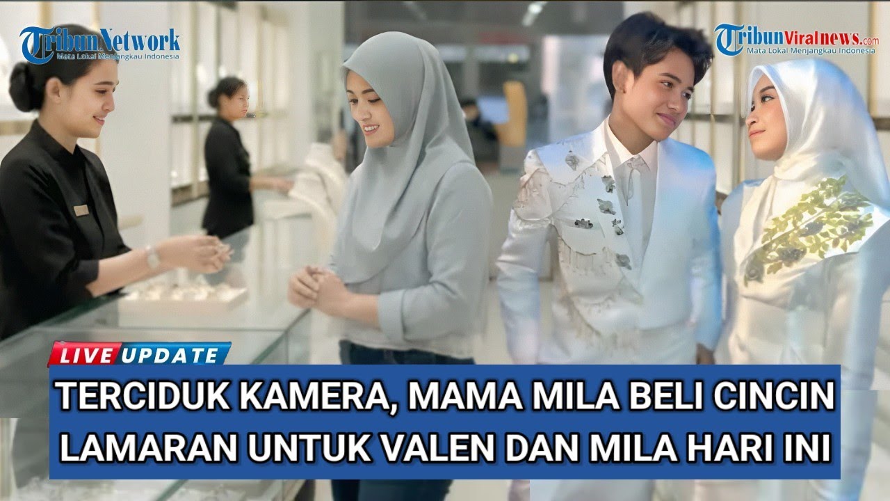 Terciduk Kamera, Mama Mila  Beli Cincin Lamaran Untuk Valen dan Mila Hari Ini  