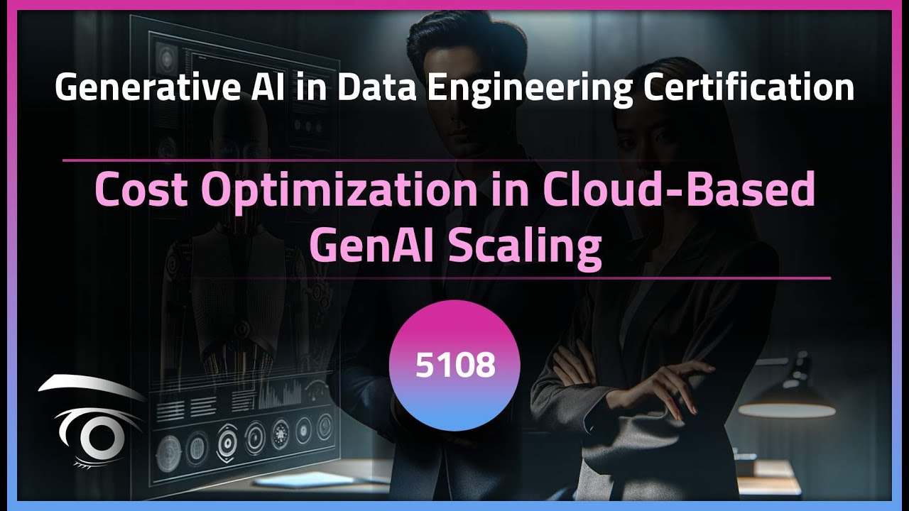 Cost Optimization in Cloud-Based GenAI Scaling | Exclusive Lesson