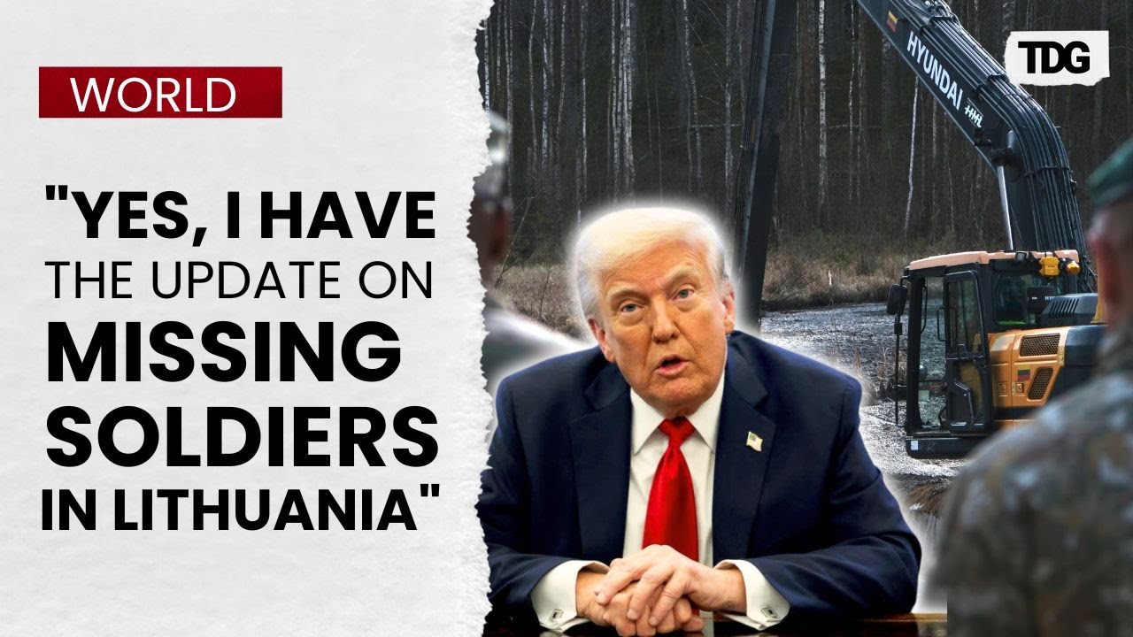 Trump Updates on Lithuania: Three US Soldiers confirmed dead and one is still missing