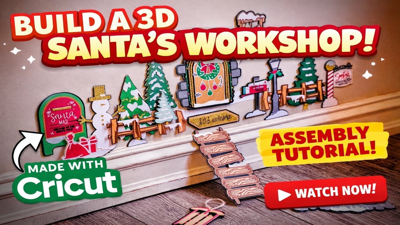 Build a 3D Santa’s Workshop with Cricut | Layered Paper Assembly Tutorial