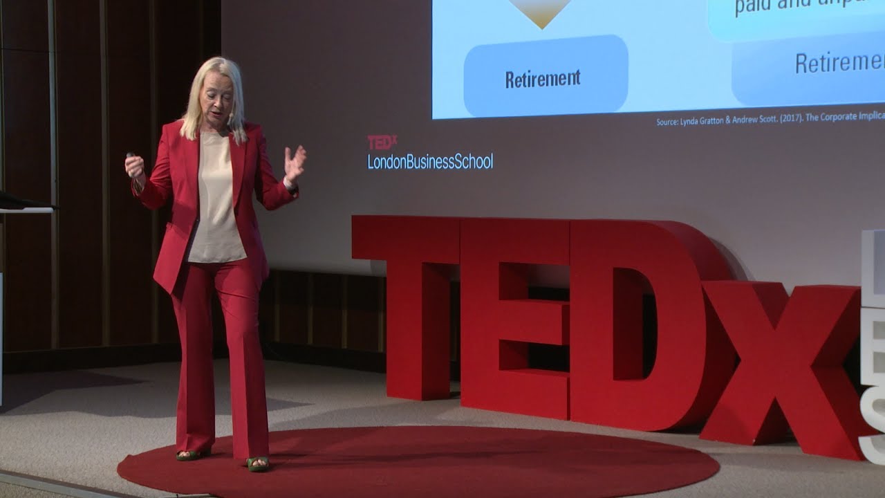 Redesigning your work is important because... | Lynda Gratton | TEDxLondonBusinessSchool