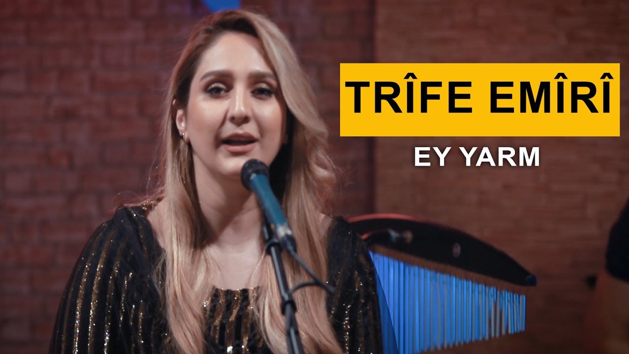 Trîfe Emîrî - Ey Yarm (Kurdmax Acoustic)