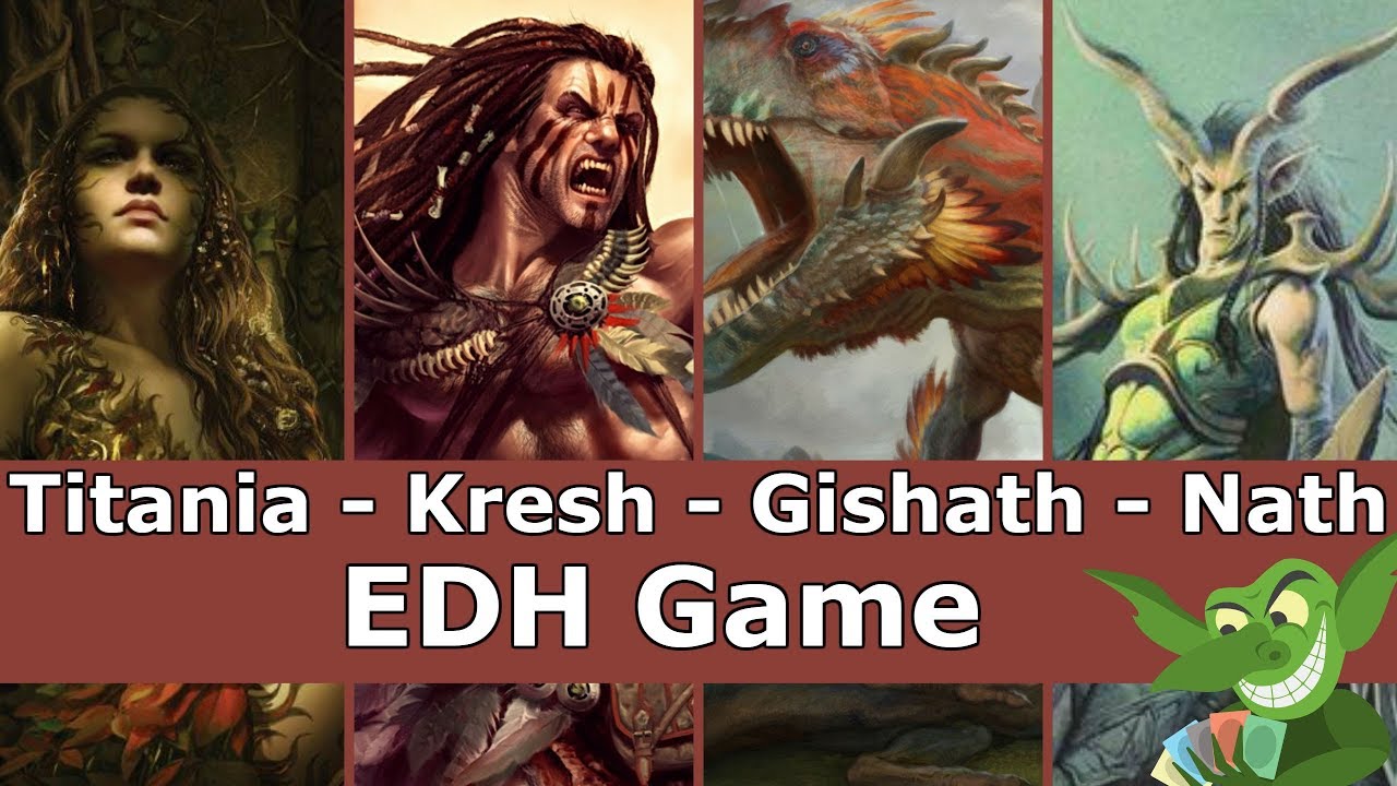 Titania vs Kresh vs Gishath vs Nath EDH / CMDR game play for Magic: The Gathering