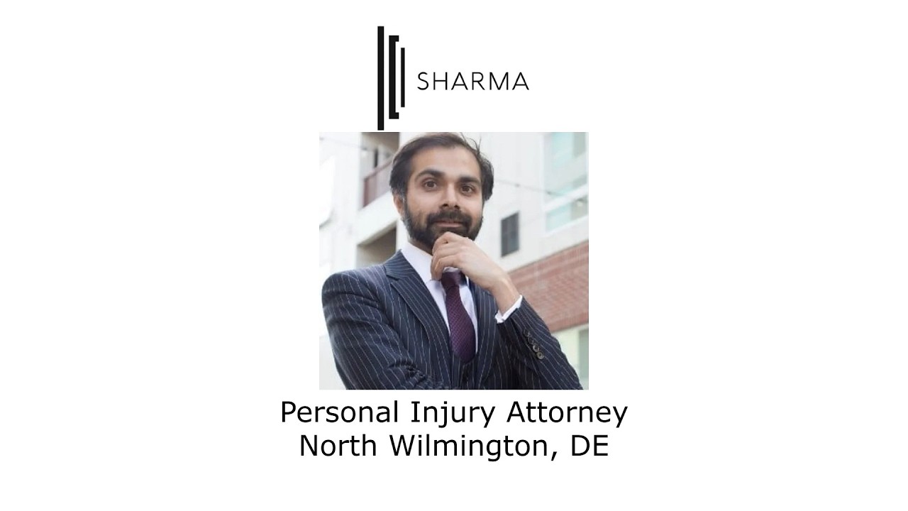 Personal Injury Attorney North Wilmington, DE - The Sharma Law Firm