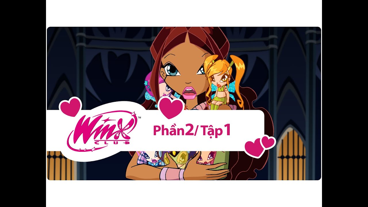 Winx Club - Phần 2 Tập 1 - Phượng hoàng bóng đêm - [trọn bộ]