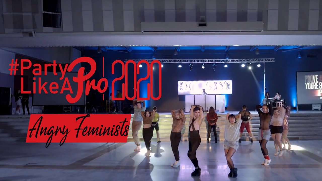 Angry Feminists | Party Like A Pro 2020