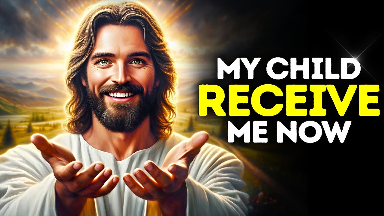 GOD SAYS: MY CHILD RECEIVE ME NOW |God Message Today |Gods Message Now|God's Message Now Today