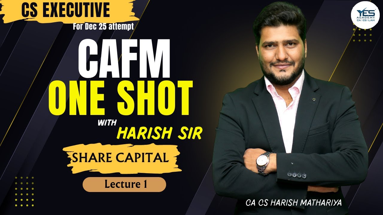 L1 Share Capital | CS Executive CAFM | One Shot Revision | Dec'25 Attempt | CA CS Harish Mathariya