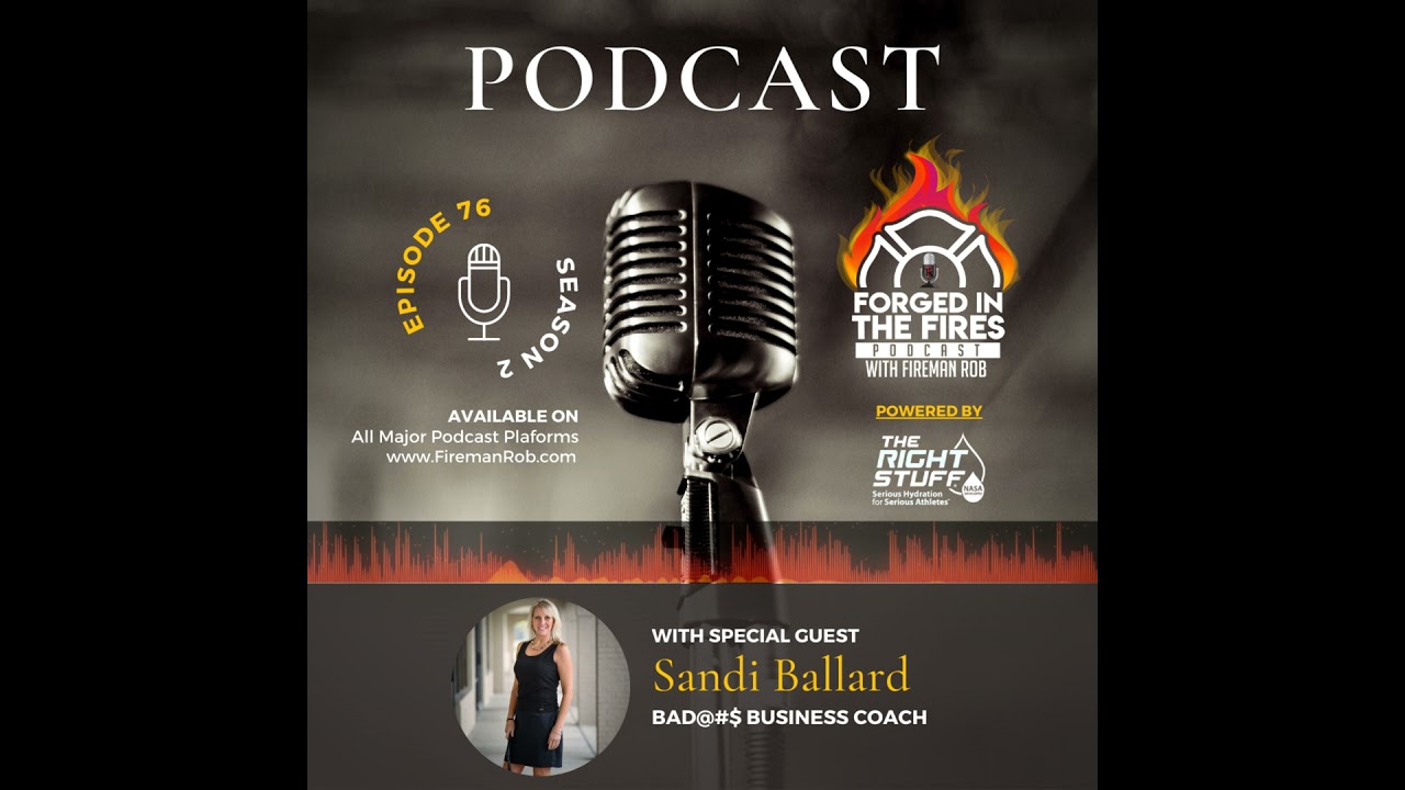 Episode 76 - Forged in the Fires Guest - Sandi Ballard