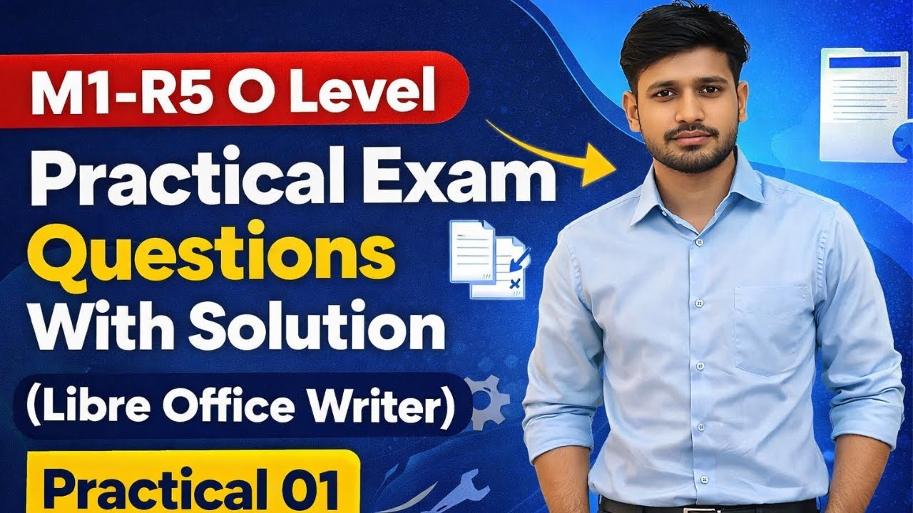 🔥 M1-R5 O Level Practical 2026 Exam  Questions With Solution | LibreOffice Writer | Practical 01 🔥