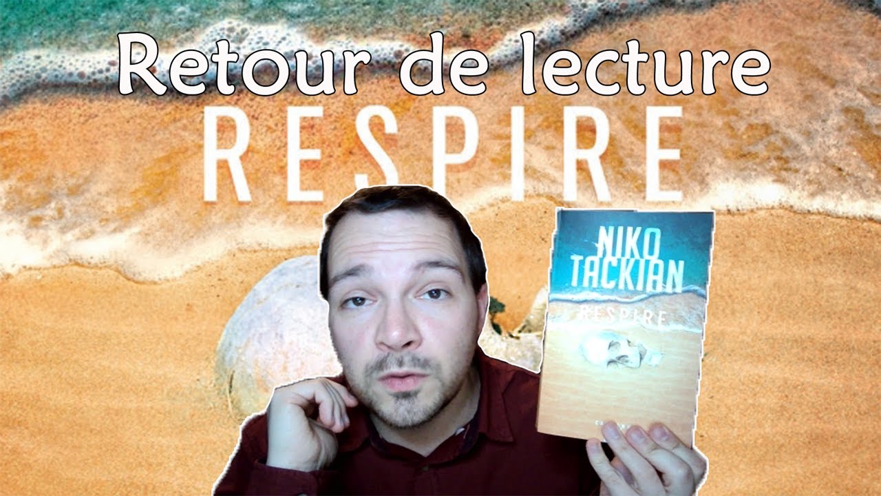 Retour de lecture - Respire, de Niko Tackian