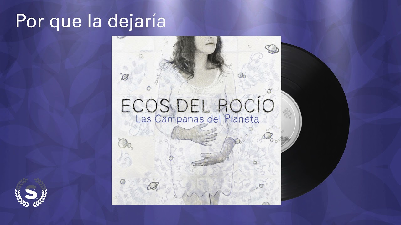 Ecos del Rocio - Por qué la dejaría (Audio Oficial)